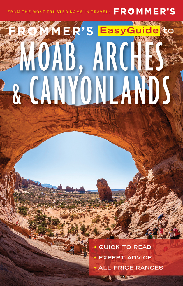 Moab, Arches and Canyonlands | Frommer's Is Releasing a Series of New E-Books for Trips Within the United States